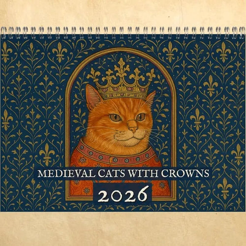 🐱🗓️Medieval Cats with Crowns Calendar 2026